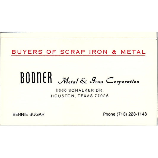 Bodner Metal & Iron Corp Houston Bernie Sugar Vintage Business Card SC9-B12
