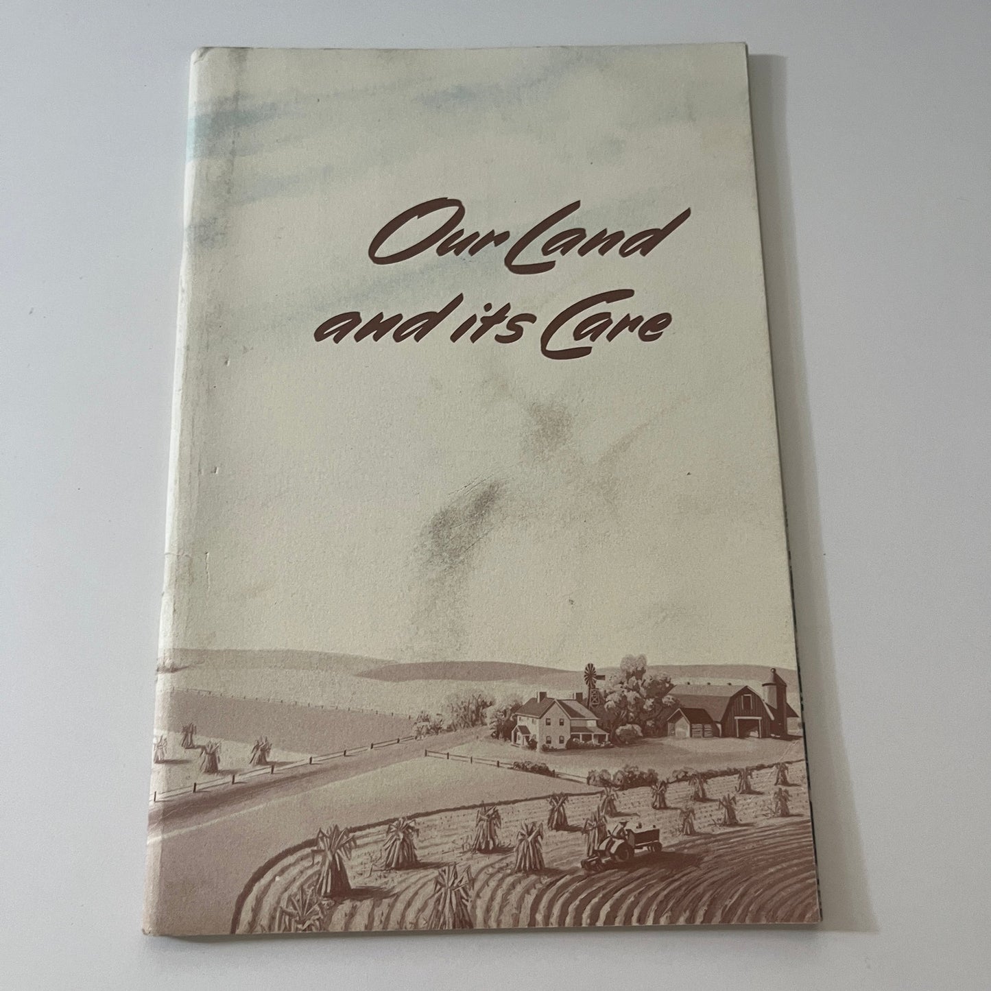 Our Land And Its Care 1955 National Plant Food Institute Booklet TK2-XB1