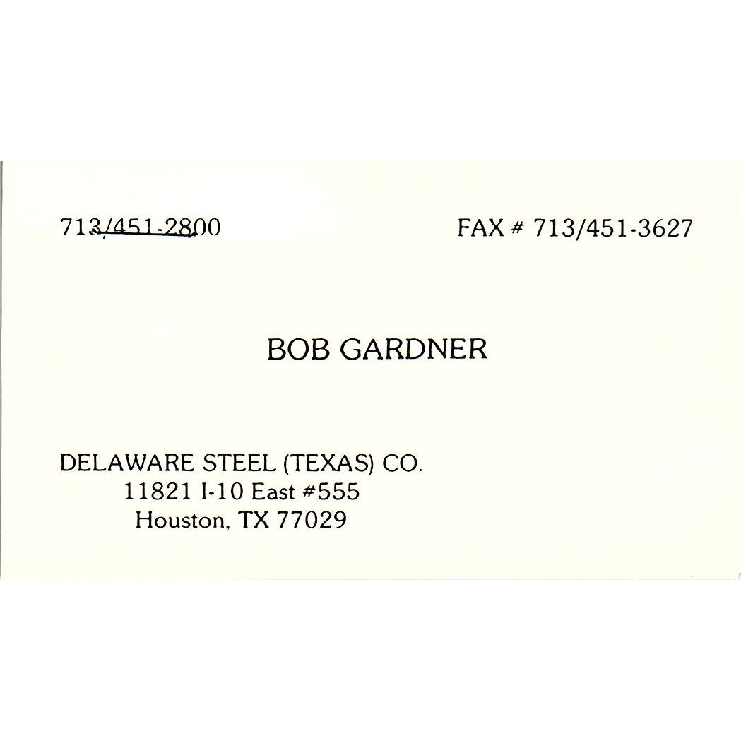 Bob Gardner Delaware Steel Texas Co Houston Vintage Business Card SD9-B7