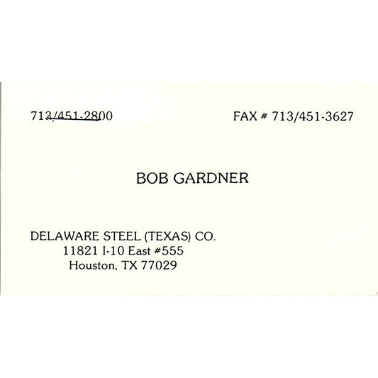 Bob Gardner Delaware Steel Texas Co Houston Vintage Business Card SD9-B7
