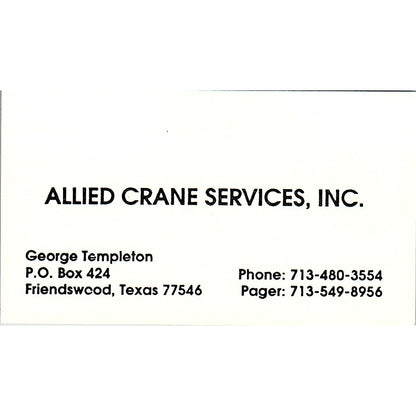 Allied Crane Services George Templeton Friendswood Vintage Business Card SC9-B1