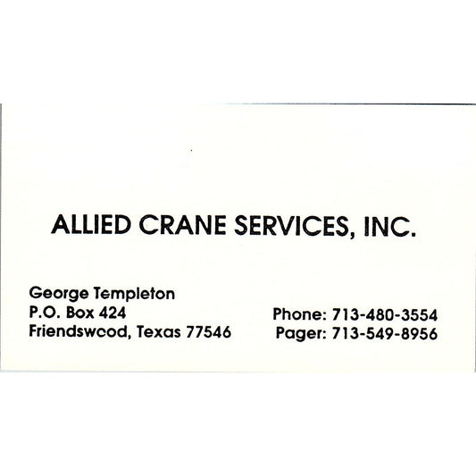 Allied Crane Services George Templeton Friendswood Vintage Business Card SC9-B1