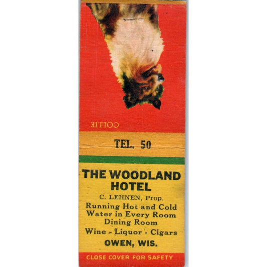 The Woodland Hotel C. Lehnen Owen WI Collie Vintage Matchbook Cover SD4-Y17
