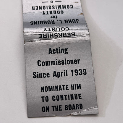 Vote John L Robbins Berkshire County Commissioner 1940 Matchbook Cover MM3-5