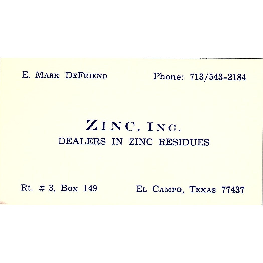 E. Mark DeFriend Zinc Inc El Campo TX Vintage Business Card SE5-B2