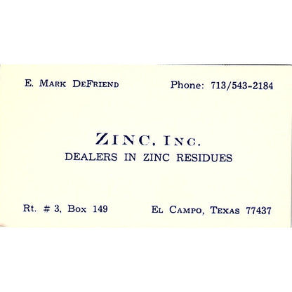 E. Mark DeFriend Zinc Inc El Campo TX Vintage Business Card SE5-B2