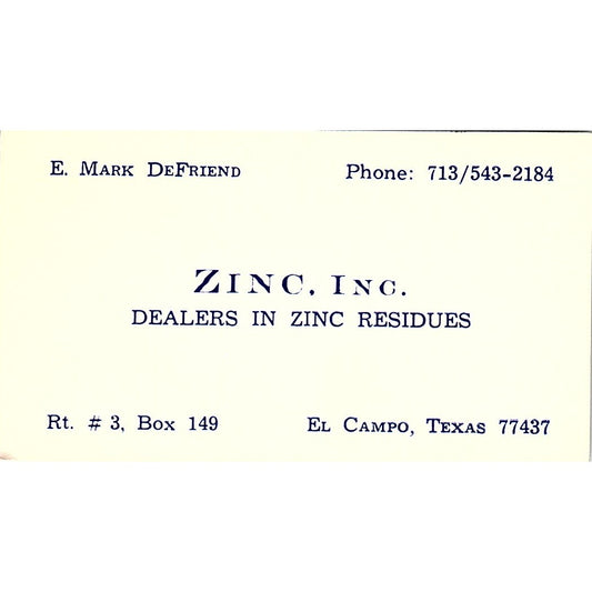 E. Mark DeFriend Zinc Inc El Campo TX Vintage Business Card SE5-B2
