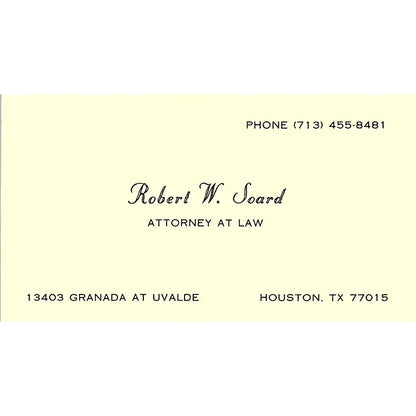 Robert W Soard Attorney Houston TX Vintage Business Card SE3-B12