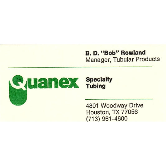 B.D. Bob Rowland Quanex Specialty Tubing Houston Vintage Business Card SE5-B3