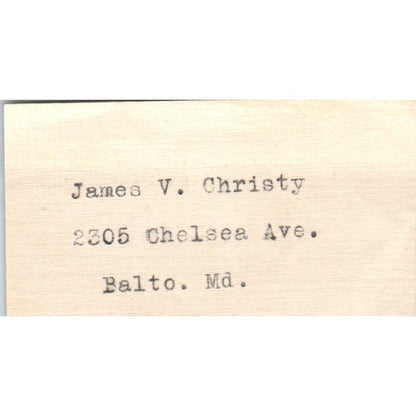 James V. Christy 2305 Chelsea Ave Balto MD Vintage Calling Card AF1