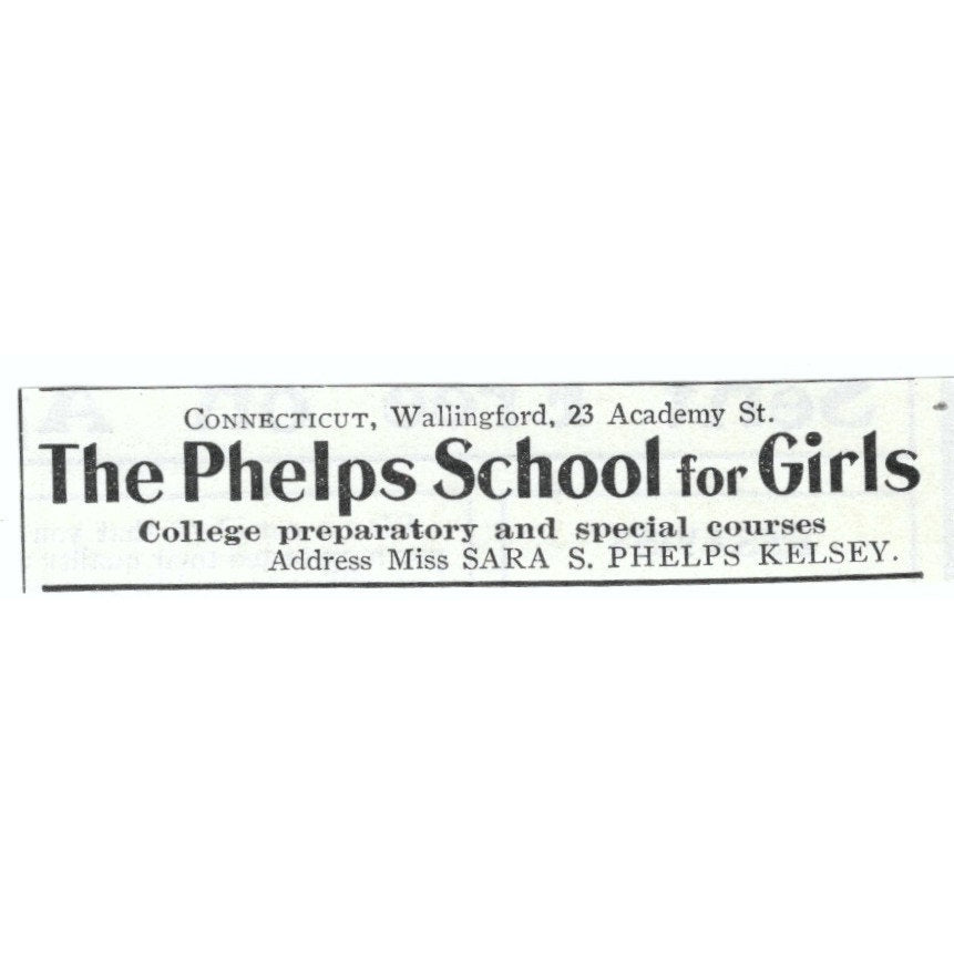 Phelps School for Girls Sara S. Phelps Kelsey Wallingford CT 1903 Ad AF7-SS1