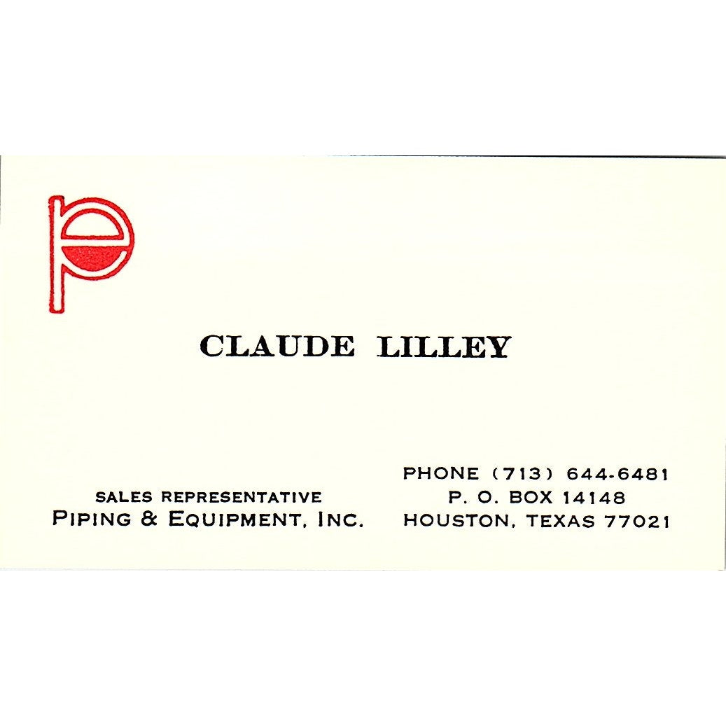 Piping & Equipment Inc Claude Lilley Houston Texas Vintage Business Card SB4-B4