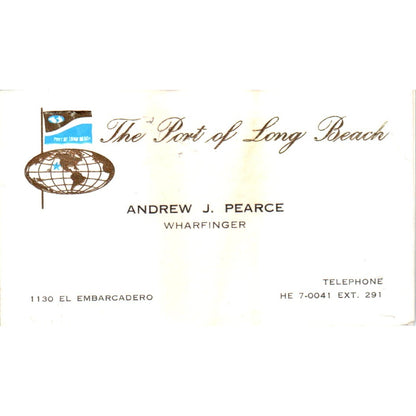 Andrew J. Pearce Wharfinger Port of Long Beach CA Vintage Business Card SD4-B2