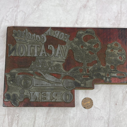 For a Carefree Vacation Oren-ize Large Vtg Letterpress Printers Block Plate TH2