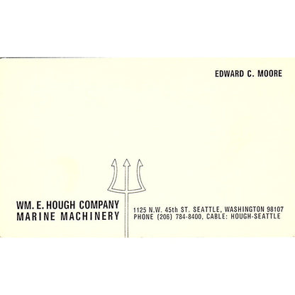Wm E Hough Company Marine Machinery Edward C Moore Seattle Business Card TH2-B1