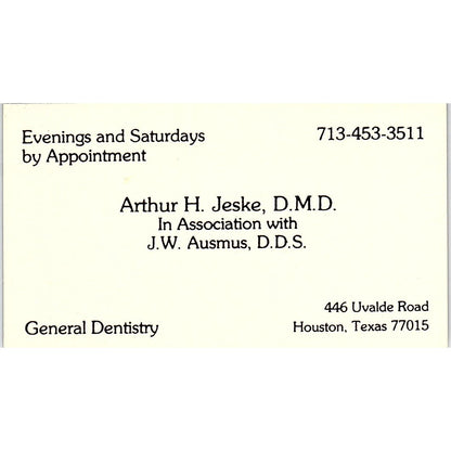 Arthur H Jeske DMD JW Ausmus Dentistry Houston TX Vintage Business Card SE3-B15