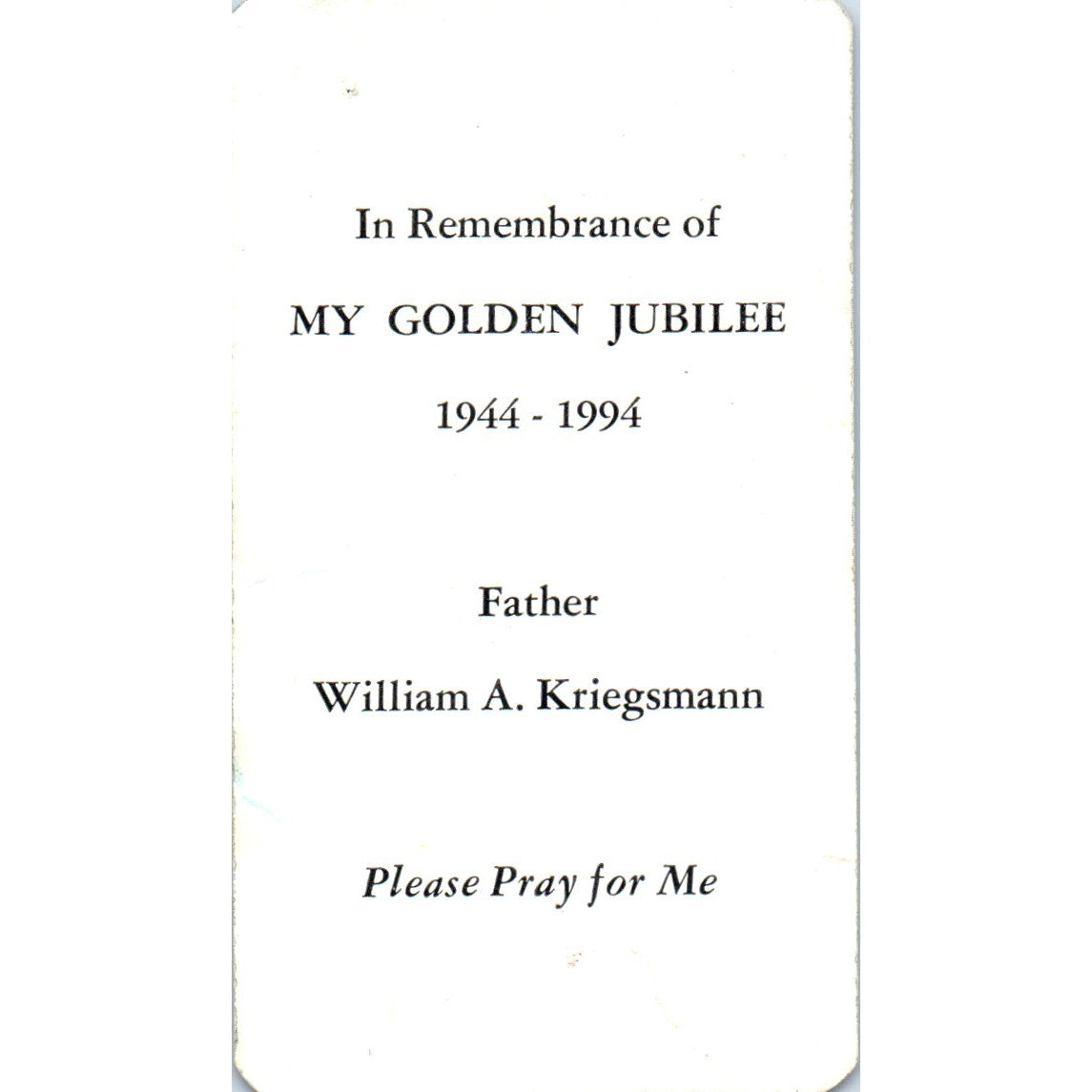 1994 Fr William A Kriegsmann Golden Jubilee Vintage Catholic Prayer Card TH2-PC1