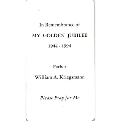 1994 Fr William A Kriegsmann Golden Jubilee Vintage Catholic Prayer Card TH2-PC1