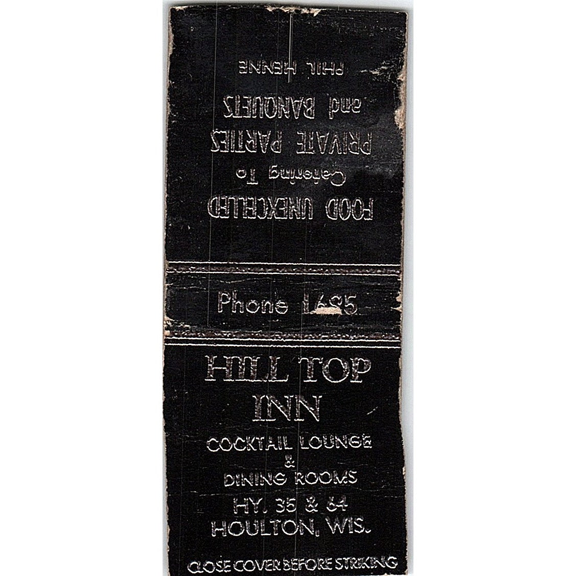 Hill Top Inn Cocktail Lounge Houlton WI Phil Henne Vtg Matchbook Cover SC7-Y4