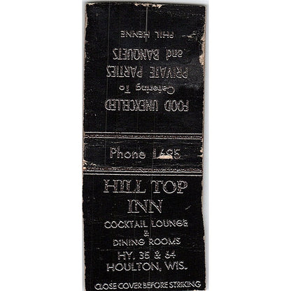 Hill Top Inn Cocktail Lounge Houlton WI Phil Henne Vtg Matchbook Cover SC7-Y4