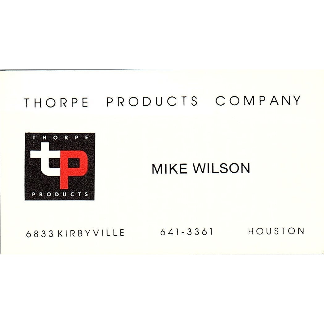 Thorpe Products Company Mike Wilson Houston TX Vintage Business Card SB4-B9