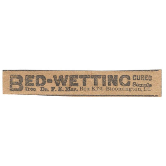 Bed Wetting Cure Dr. F.E. May Bloomington IL 1906 Original Ad AK6-S10