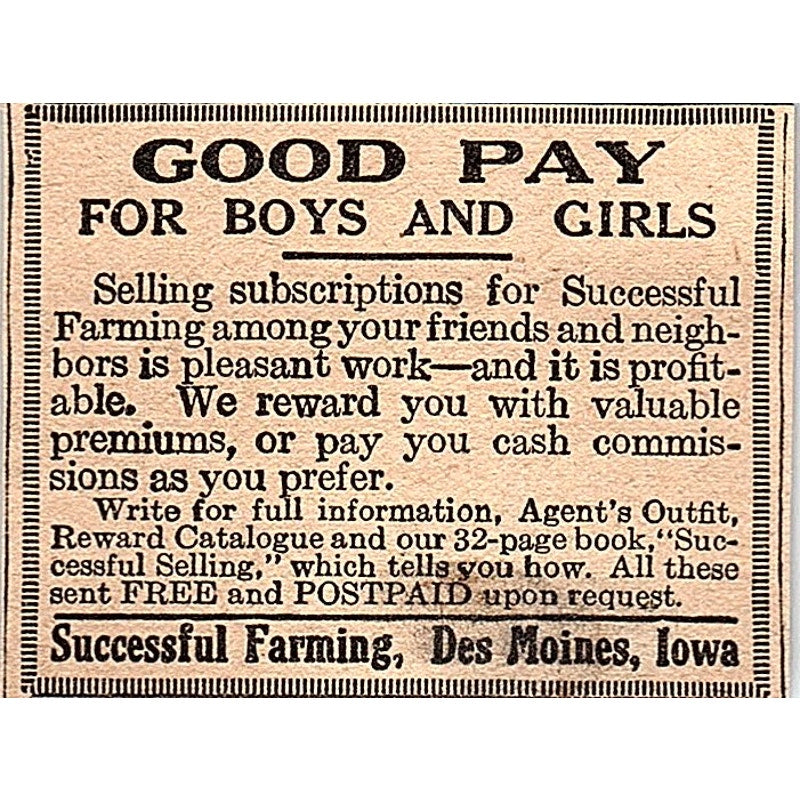 Good Pay for Boys & Girls Successful Farming Des Moines Iowa 1920 Ad AG2-M6