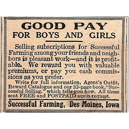 Good Pay for Boys & Girls Successful Farming Des Moines Iowa 1920 Ad AG2-M6