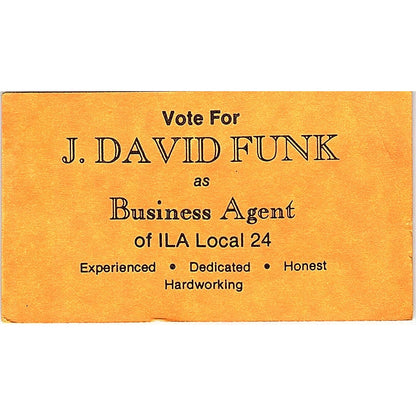 Vote For J. David Funk Business Agent ILA Local 24 Vintage Business Card SC9-B13