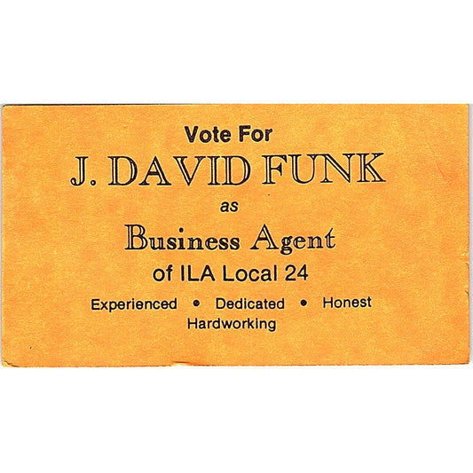 Vote For J. David Funk Business Agent ILA Local 24 Vintage Business Card SC9-B13