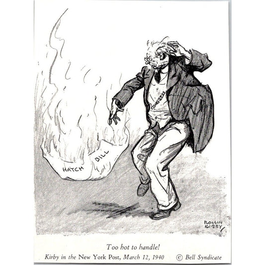 Hatch Bill Too Hot to Handle 1940 Rollin Kirby Political Cartoon AJ4-5