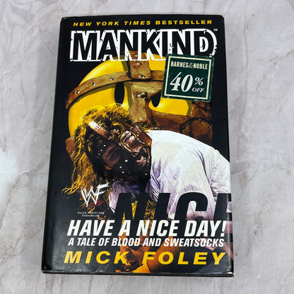 Have A Nice Day: A Tale of Blood and Sweatsocks by Mick Foley WWE WWF HC DJ Ti5