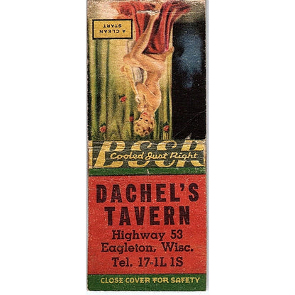 Dachel's Tavern Eagleton WI Pinup Vintage Matchbook Cover SC7-Y6