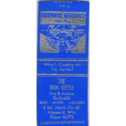 The Iron Kettle Peg & Archie Galbraith Hayward WI Vintage Matchbook Cover SF4-Y1