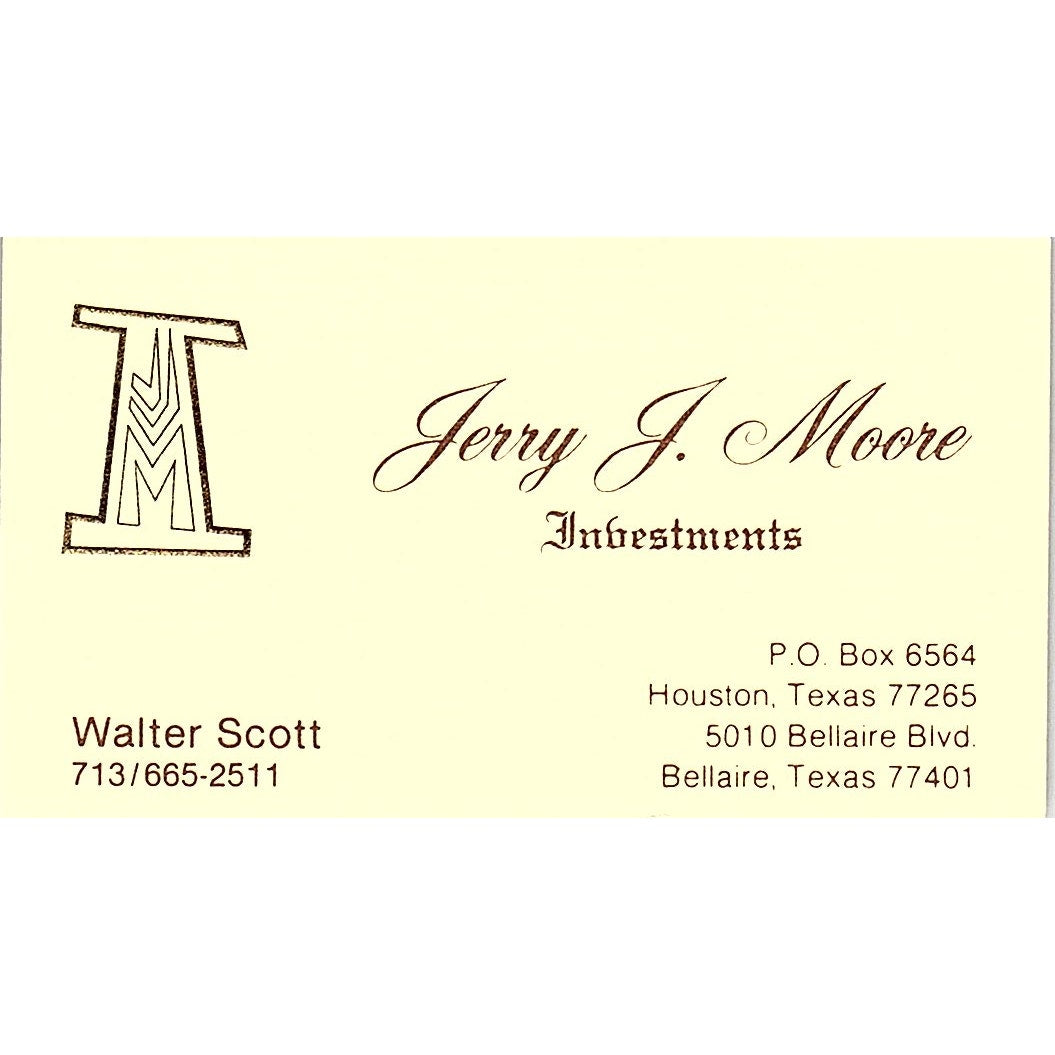 Jerry J. Moore Investments Walter Scott Bellaire TX Vintage Business Card SF3-B5