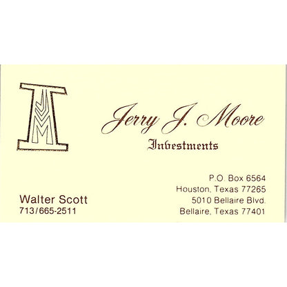 Jerry J. Moore Investments Walter Scott Bellaire TX Vintage Business Card SF3-B5
