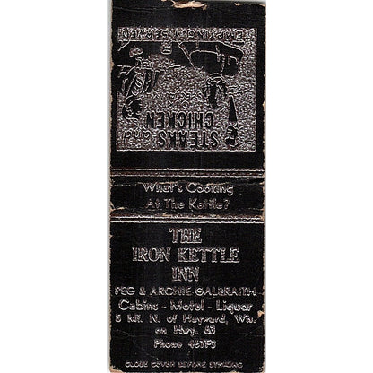 The Iron Kettle In Peg & Archie Galbraith Hayward WI Vtg Matchbook Cover SF3-Y1