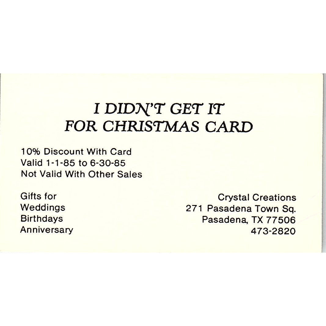 I Didn't Get it for Christmas Card Crystal Creations Pasadena TX Card SC9-B6