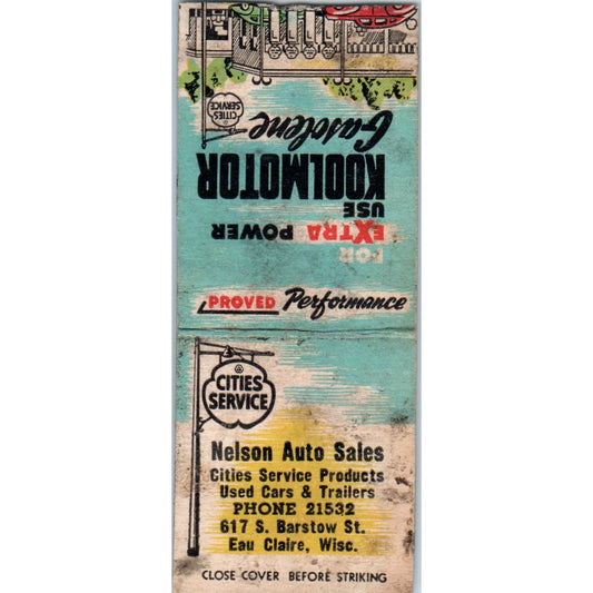Nelson Auto Sales Eau Claire WI Koolmotor Gas Vintage Matchbook Cover SD4-Y12
