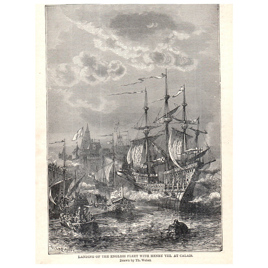 Landing of the English Fleet With Henry VIII at Calais Th Weber 1911 Print AF5-8