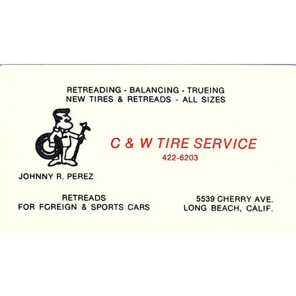 C&W Tire Service Johnny R. Perez Long Beach CA Vintage Business Card SE3-B13