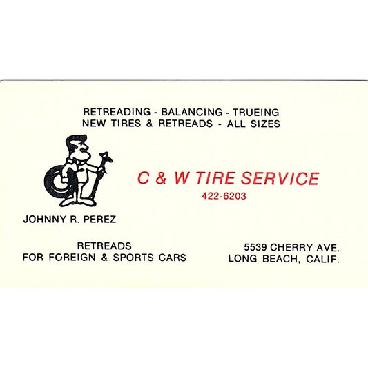 C&W Tire Service Johnny R. Perez Long Beach CA Vintage Business Card SE3-B13
