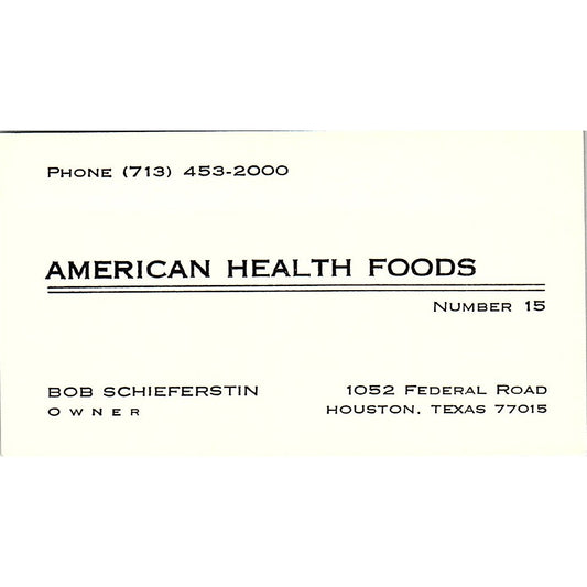 Bob Schieferstin American Health Foods Houston Vintage Business Card SD9-B6
