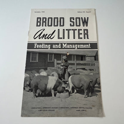 Brood Sow & Litter Feeding and Management 1948 Ames IA Farmers Bulletin TK2-XB3