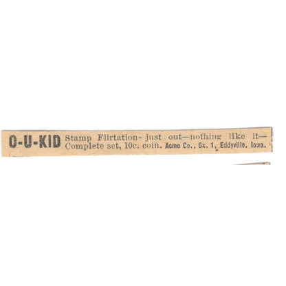 O-U-KID Stamp Flirtation Acme Co Eddyville Iowa 1910 Magazine Ad AF1-SS7