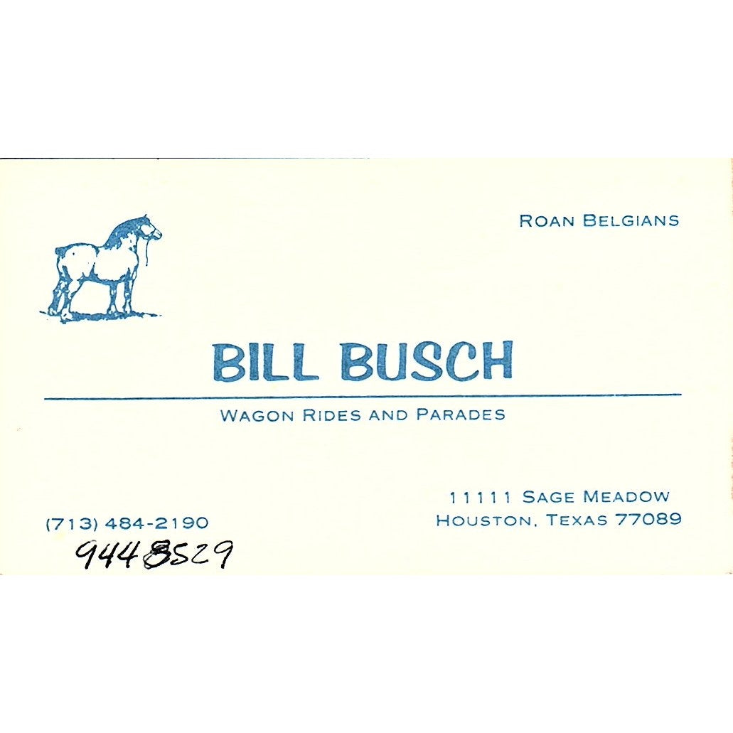 Bill Busch Wagon Rides & Parades Roan Belgians Houston TX Business Card SF3-B2