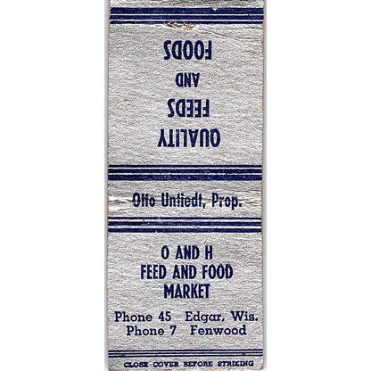 O and H Feed and Food Market Edgar WI Vintage Matchbook Cover SF3-Y2