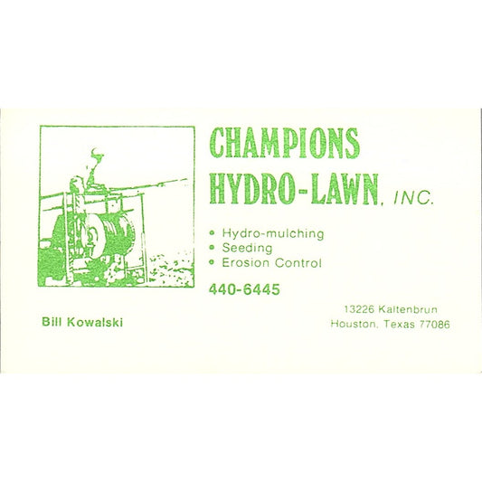 Champions Hydro-Lawn, Inc. Bill Kowalski Houston TX Business Card SSB4-B13