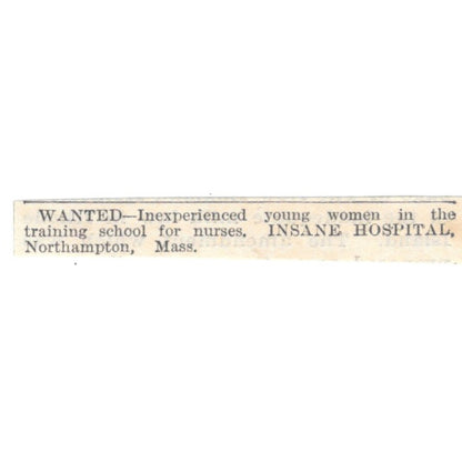 Insane Hospital Wants Young Inexperienced Women Northampton MA 1905 Ad AF1-NES2