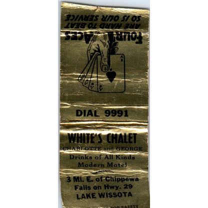 White's Chalet Charlotte & George Four Aces Lake Wissota Matchbook Cover SD4-Y7